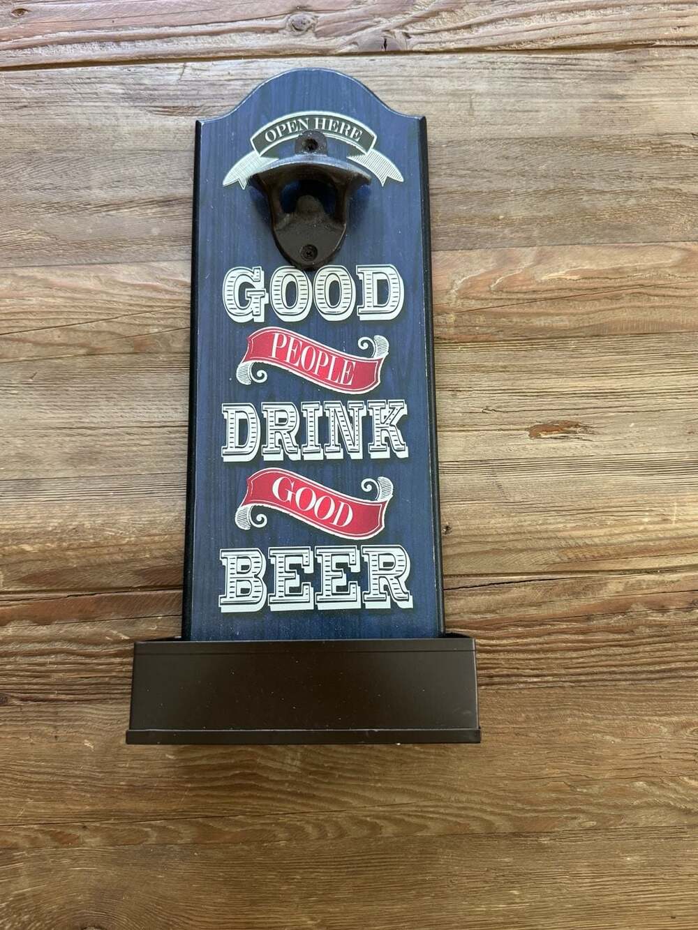 Boston Warehouse Good People Drink Good Beer Wall Mount Bottle Opener w Cap Catc